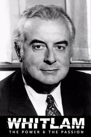 Whitlam: The Power and the Passion